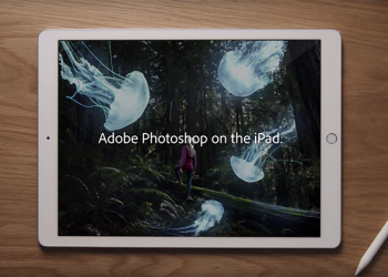 Adobe 正式將「 真 · Photoshop CC 」體驗推上 iPad