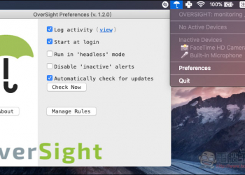 Oversight 可幫你隨時監控 Mac 攝影鏡頭與麥克風使用狀態的免費工具 - 電腦王阿達