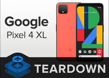 Google Pixel 4 XL 被 iFixit 拆解 ，可修復性評分 4 分