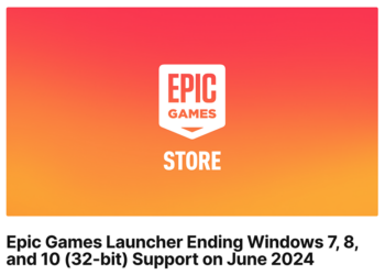 Epic Games Store 啟動器宣告六月結束 Windows 7、8、8.1 與 Windows 10 (32-bit) 支援